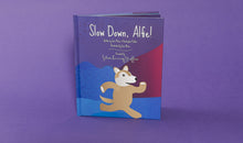 Load image into Gallery viewer, Slow Down, Alfie! Book - Silver Lining Stuffies
